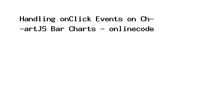 Handling onClick Events on ChartJS Bar Charts