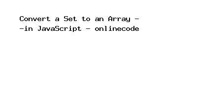 Convert a Set to an Array in JavaScript
