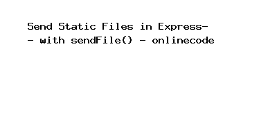 Send Static Files in Express with sendFile()
